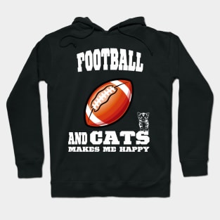 Football And Cats Makes Me Happy Hoodie